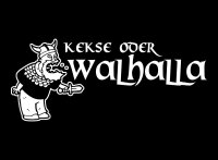 Kekse oder Walhalla Tshirt für Erwachsene Übergrössen Odin Wotan Valhall Viking