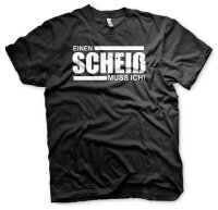 Einen Scheiß muss ich - Tshirt Spass Funshirt