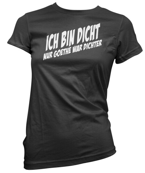 Nur Goethe war Dichter - Ladyshirt