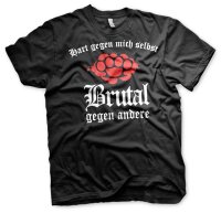 Hart gegen mich selbst Brutal gegen andere -Tshirt...