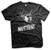 Auf euch Nutten - Tshirt Funshirt