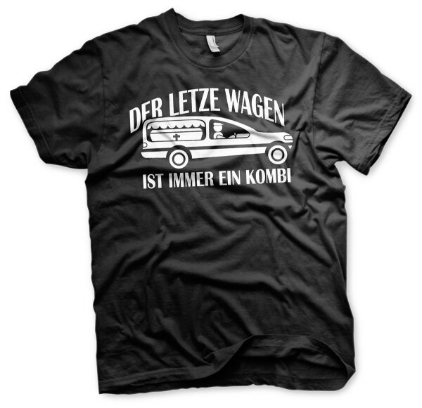 Der letzte Wagen ist immer ein Kombi - Tshirt Tod Funshirt Gothic Metal 666