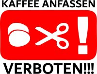 Kaffe anfassen verbotenTasse