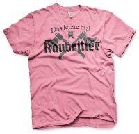 Das letzte mal Raubritter - JGA Shirt...
