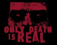 Only Death is Real - Tshirt zombie  tot