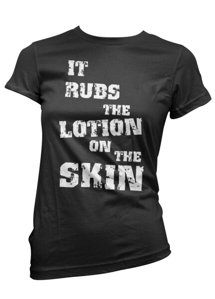 It rubs the Lotion on the Skin - Lady Shirt Tattoo L&auml;mmer Killer