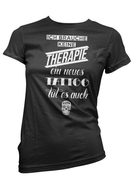 Keine Therapie Tattoo - Damenshirt