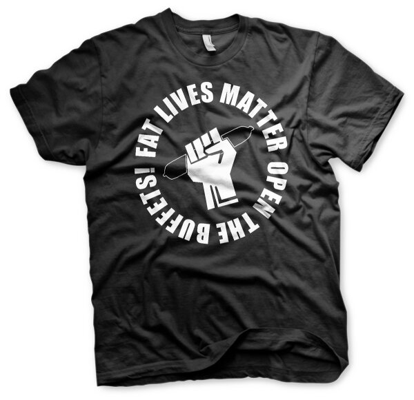 Fat Lives Matter . Open the Buffets! Herren Tshirt Spasshirt