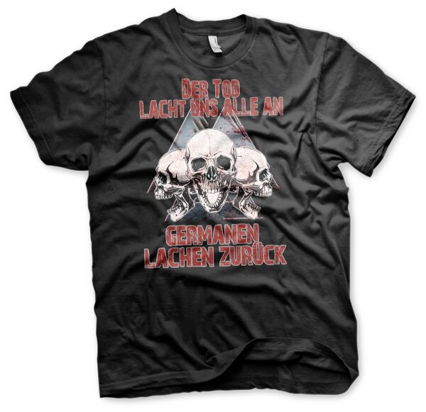 Der Tod lacht uns alle an Germanen lachen zurück  Herren Tshirt