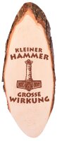 Kleiner Hammer große Wirkung Holzrindenscheibe...