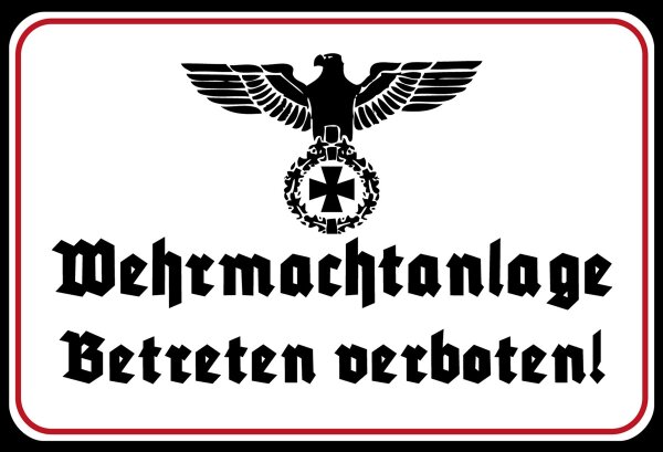 Wehrmachtanlage Betreten verboten Blechschild