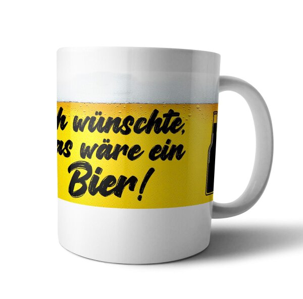 Ich wünschte das wäre ein Bier Tasse