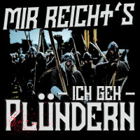 Mir reichts ich geh pülndern Herren Tshirt Vikings...