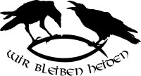 Aufkleber Wir bleiben Heiden Raben Hugin Munin Weiss