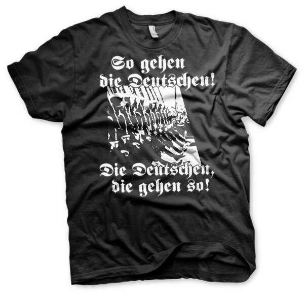 So gehen die Deutschen die Deutschen die gehen so Herren Tshirt