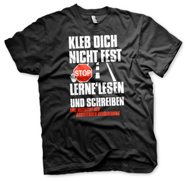 Kleb dich nicht fest lerne lesen und schreiben Herren Tshirt L