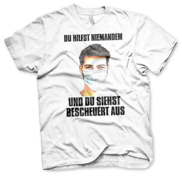 Du hilfst niemanden und du siehst bescheuert aus Herren Tshirt Corona