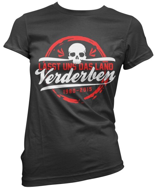 Lasst uns das Land verderben - Ladyshirt XL