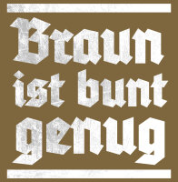 Braun ist bunt genug Herren Tshirt S