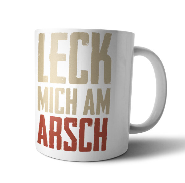 Leck mich am ArschTasse