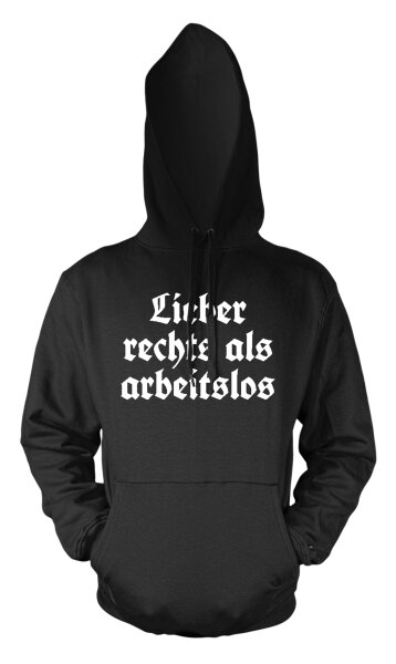 Lieber rechts als arbeitslos Herren Hoodie Kapuzenpulli L