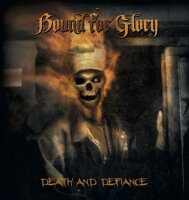 Bound for Glory -Death and Defiance-