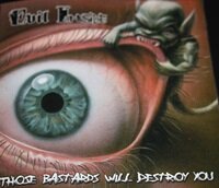 Evil Inside -Those Bastards will destroy you-