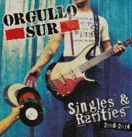 Orgullo Sur -Singles & Rarities-