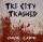 Tri City Trashed -One Life-