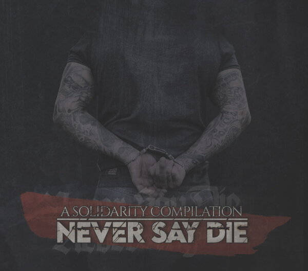 Solidaritätssampler -NEVER SAY DIE- DpCD Digipak