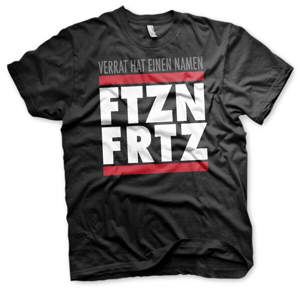 FTZN FRTZ Verrat hat einen Namen Herren Tshirt