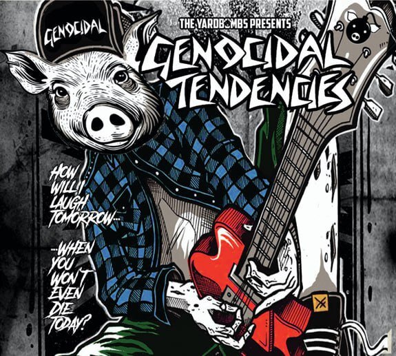 The Yardbombs presents -Genocidal Tendencies ...-