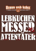 Lebkuchen Messer Attentäter LIMITIERTE AUFLAGE L