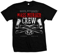 Hate Division Mass Murder Crew - Tshirt