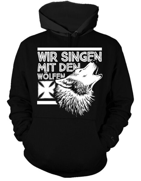 Wir singen mit den Wölfen - Kapuzensweat Deutschrock Punkrock