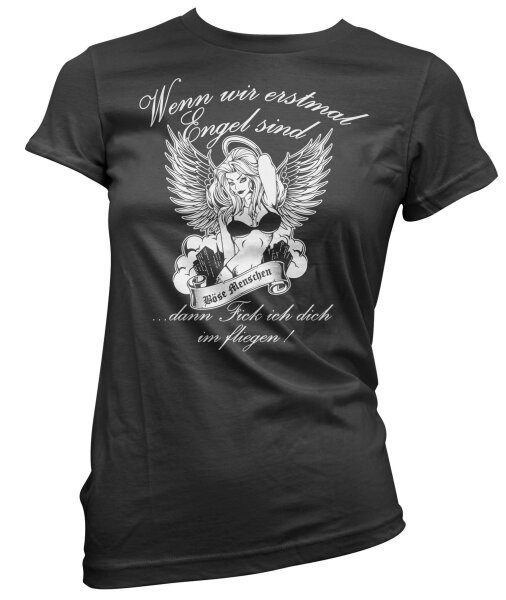 Wenn wir erstmal Engel sind... - Ladieshirt böse Deutschrock Punkrock Pogo